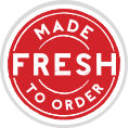 Made fresh to order